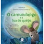 Livro O camundongo e a lua de queijo