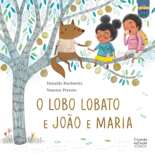 Livro O lobo Lobato e João e Maria