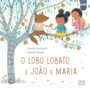 Livro O lobo Lobato e João e Maria