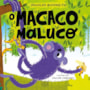 Livro O macaco maluco