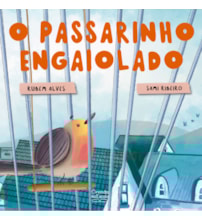 Livro O passarinho engaiolado Livro O passarinho engaiolado