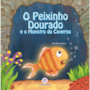 Livro O peixinho dourado e o monstro da caverna