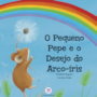 Livro O pequeno Pepe e o desejo do arco-iris