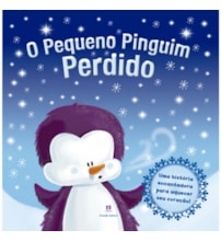 Livro O pequeno pinguim perdido Livro O pequeno pinguim perdido