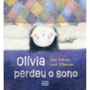 Livro Olívia perdeu o sono