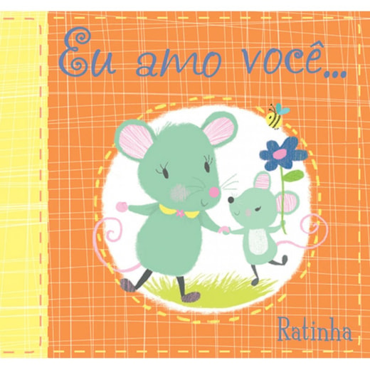 Livro Pano Eu amo você, ratinha