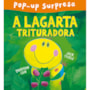 Livro Pop-up A lagarta trituradora