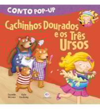 Livro Pop-up Cachinhos Dourados e os três ursos Livro Pop-up Cachinhos Dourados e os três ursos
