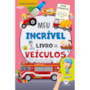 Livro Pop-up Meu Incrível Livro de Veículos - Com pop-up e abas