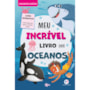 Livro Pop-up Meu Incrível Livro dos Oceanos - Com pop-up e abas