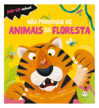 Livro Pop-up Não provoque os animais da floresta