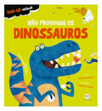 Livro Pop-up Não provoque os dinossauros