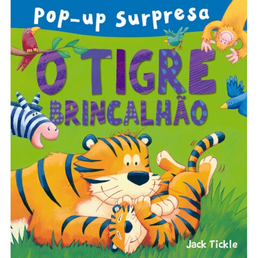 Livro Pop-up O tigre brincalhão