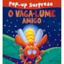 Livro Pop-up O vaga-lume amigo