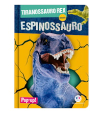 Livro Pop-up Tiranossauro rex versus Espinossauro