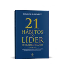Livro Principis 21 Hábitos do Líder Extraordinário - Liderança, Gestão e Desenvolvimento Pessoal