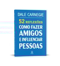 Livro Principis 52 Reflexões: Como fazer amigos e influenciar pessoas