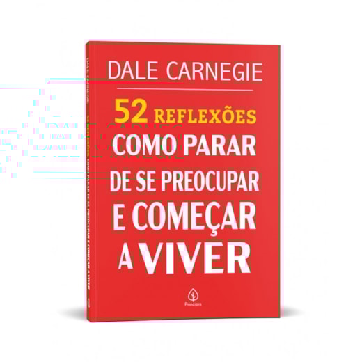 Livro Principis 52 Reflexões: Como parar de se preocupar e começar a viver