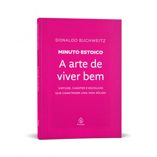 Livro Principis A arte de viver bem - Coleção Minuto Estoico
