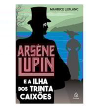 Livro Principis Arsène Lupin e a Ilha dos Trinta Caixões