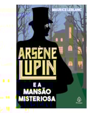 Livro Principis Arsène Lupin e a mansão misteriosa