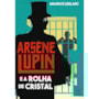 Livro Principis Arsène Lupin e a rolha de cristal