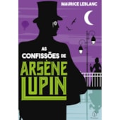 Produto Livro Principis As confissões de Arsène Lupin