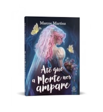 Livro Principis Até que a morte nos ampare - Romance sobre escolhas, amor e identidade