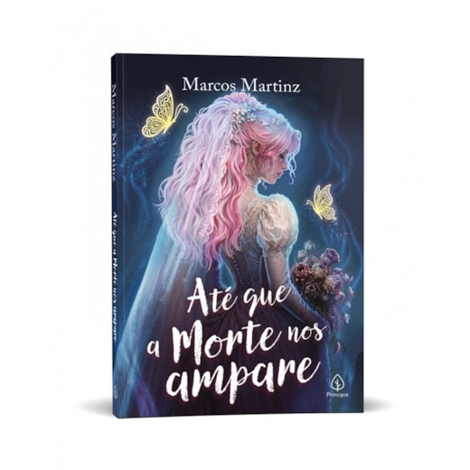Livro Principis Até que a morte nos ampare - Romance sobre escolhas, amor e identidade