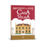 Livro Principis Casa Velha - Obra de Machado de Assis
