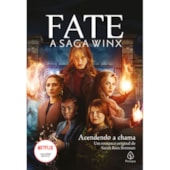 Produto Livro Principis Fate: a saga Winx - Acendendo a chama