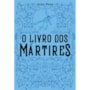 Livro Principis Foxe's Book of Martyrs