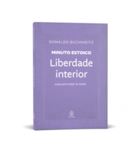 Livro Principis Liberdade interior - Coleção Minuto Estoico