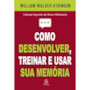 Livro Principis Memory How to Develop, Train, and Use It