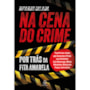 Livro Principis Na cena do crime - por trás da fita amarela