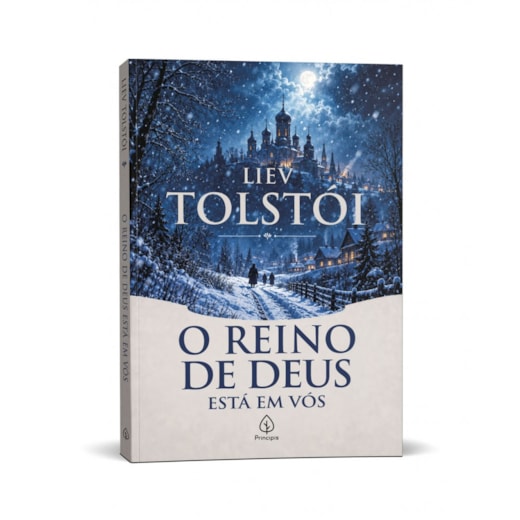 Livro Principis O reino de Deus está em vós - Clássico Russo de Liev Tolstói