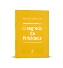 Livro Principis O segredo da felicidade - Coleção Minuto Estoico