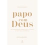 Livro Principis Papo com Deus - 365 mensagens diárias