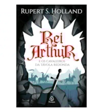 Livro Principis Rei Arthur e os cavaleiros da Távola Redonda