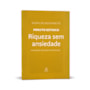 Livro Principis Riqueza sem ansiedade - Coleção Minuto Estoico