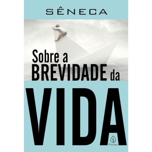 Livro Principis Seneca on the Shortness of Life