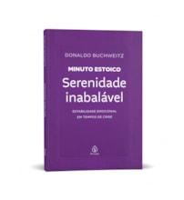 Livro Principis Serenidade inabalável - Coleção Minuto Estoico