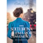 Livro Principis Uma solteirona alemã por conveniência -  Coleção Os Flemmings - Livro 2