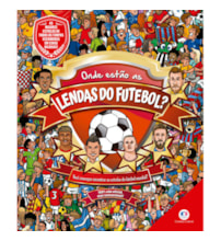 Livro Procure e encontre Onde estão as lendas do futebol?
