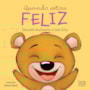 Livro Quando estou feliz