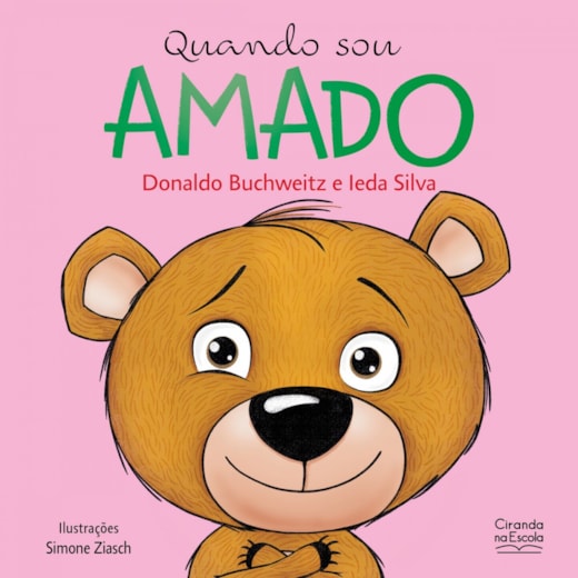 Livro Quando sou amado - Livro infantil emoções e sentimentos