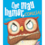 Livro Que mau humor, coruja!