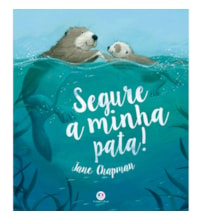 Livro Segure a minha pata!