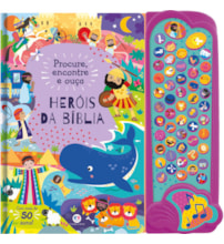Livro Sonoro Heróis da Bíblia - Livro sonoro com mais de 50 sons