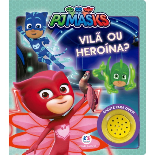 Livro Sonoro PJ Masks - Vilã ou heroína?